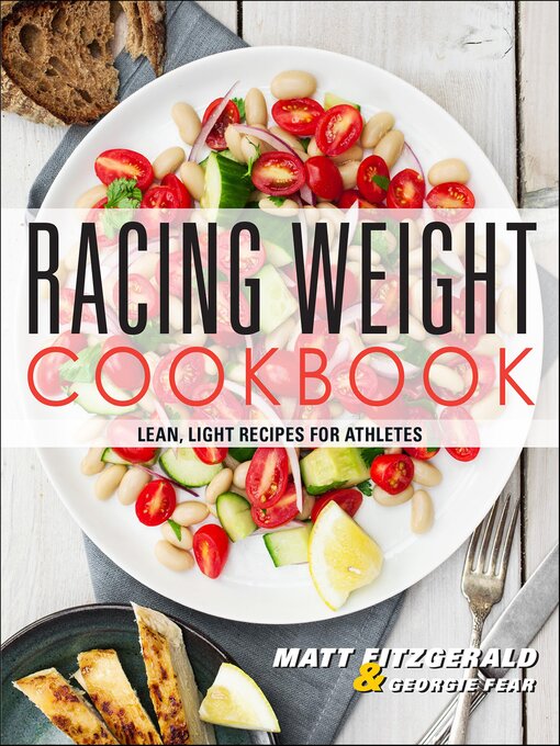 Title details for Racing Weight Cookbook by Matt Fitzgerald - Available